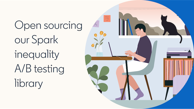 Bringing Project Every Member to life: Open sourcing our Spark inequality A/B testing library