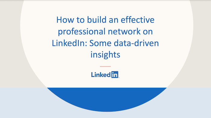 How to build an effective professional network on LinkedIn: Some data-driven insights