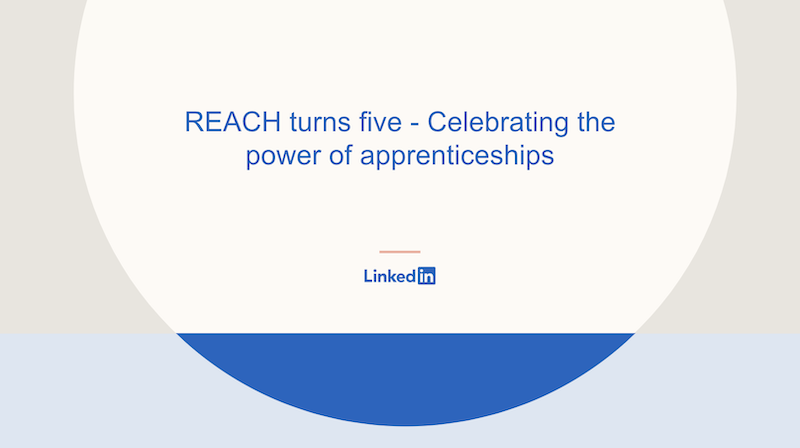 REACH turns five - Celebrating the power of apprenticeships
